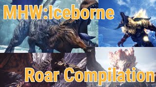 MHW Iceborne Roar Compilation [upl. by Heymann]