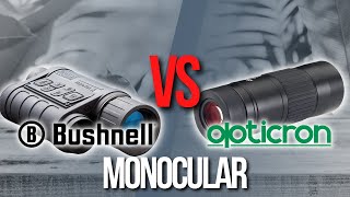 🖥️ BUSHNELL vs OPTICRON Monocular  Best Monoculars [upl. by Lambard]