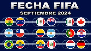 FECHAS HORARIOS Y CANALES PARA LA FECHA FIFA DE SEPTIEMBRE 2024  MÉXICO UEFA CONMEBOL Y MÁS [upl. by Koenraad]