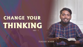 CHANGE YOUR THINKING  Part1  Isaiah Mark  Dcode [upl. by Bartolomeo225]