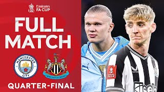 FULL MATCH  Manchester City v Newcastle United  Quarterfinal  Emirates FA Cup 202324 [upl. by Colpin]