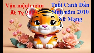 Tử vi Tuổi Canh Dần 2010 Nữ mạng năm Ất Tỵ 2025 Sự nghiệp tài vận tình duyên và gia đạo [upl. by Skurnik78]