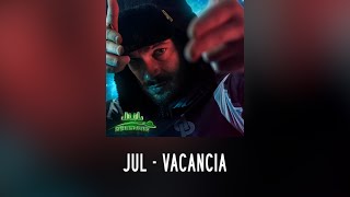 Jul  Vacancia  ParolesInstru 💬🎶  Album Décennie [upl. by Nnail]