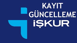 İşkur Kayıt Güncelleme Nasıl Yapılır [upl. by Fusuy]