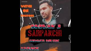 SARPANCHI SHIVAY J Ft  LABH SHUTRANA  PUNJABI LETESTSONG 2024 [upl. by So791]