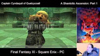 FFXI  A Shantotto Ascension Part 1  11122015 [upl. by Tamma]