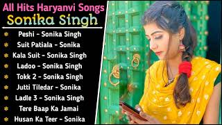 Sonika Singh All Songs  New Haryanvi Jukebox 2021  Sonika Singh Best Haryanvi Song 2022  New Song [upl. by Norad]