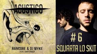 Rancore amp Dj Myke  Squarta Lo Skit Acustico 6 [upl. by Jameson816]