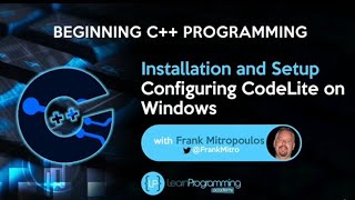 Lec 2 Configuring CodeLite on Windows [upl. by Pelagia]