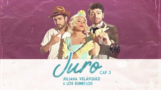 Juliana  Juro feat Los Rumberos Cap 3 [upl. by Asihtal]