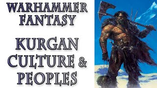 Warhammer Fantasy Lore  Kurgan Culture and Peoples [upl. by Mota]