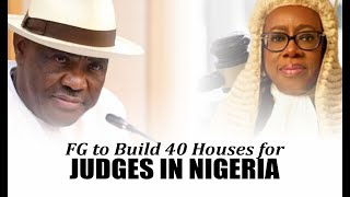 FG to Build 40 House for Judge in Nigeria [upl. by Leahcimaj]