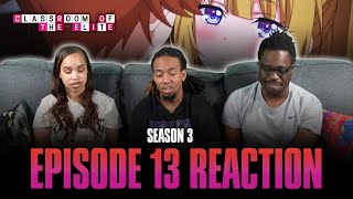 HE ASKED WHAT Classroom Of The Elite S3 Episode 13 Reaction  AVR2 [upl. by Florenza]