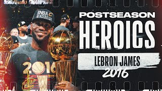 LeBron James 💪 2016 Playoff Journey  PostseasonHeroics [upl. by Martell68]