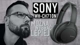 SZAŁU NIE MA  W TYCH SAMYCH PIENIĄDZACH MOŻNA WYBRAĆ LEPIEJ Recenzja słuchawek Sony Sony WHCH710N [upl. by Malsi]