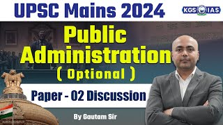 UPSC Mains 2024  Public Administration Optional  Paper Discussion Paper 2  by Gautam Sir [upl. by Donadee]