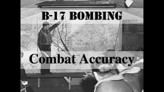 B17 Combat Bombing Accuracy Operational Data [upl. by Tarabar90]