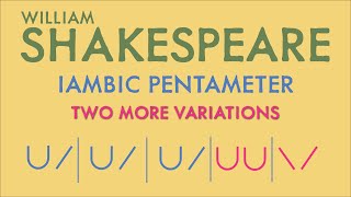 Iambic Pentameter Explained Part 3 More Variations [upl. by Aivatco]