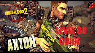 Beginners Guide to Axton the Commando  Level 30 Guide  Borderlands 2 [upl. by Margreta]