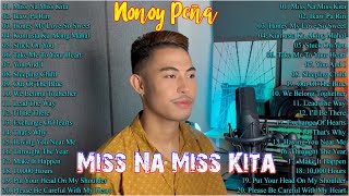 Miss Na Miss Kita  Nonoy Pena Latest Covers 2022 💝 Nonoy Pena Bagong Ibig Kanta 2022 [upl. by Rebmyk]