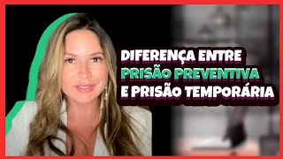 Diferença entre Prisão Preventiva e Prisão Temporária [upl. by Enahsed]