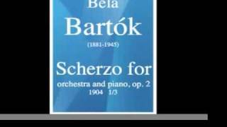 Béla Bartók 18811945  Scherzo for orchestra and piano op 2 1904 13 [upl. by Xela]