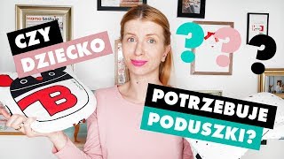 Czy dziecko potrzebuje poduszki Kompletujemy wyprawkę [upl. by Alyhs]