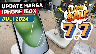 Update Harga iPhone iBox Juli 2024  Flash Sale 77 Buruan [upl. by Noeruat]