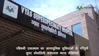 Vyas Medicity Super Speciality Hospital Jodhpur [upl. by Kenway]