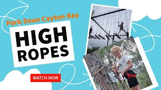 ParkDean Cayton Bay High Ropes July 2024 [upl. by Euqcaj602]