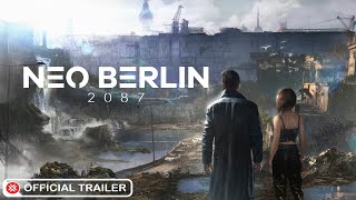 Neo Berlin 2087 Official Game Trailer [upl. by Arotahs]