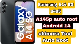 Samsung A 14 5G Root  how to auto root A145p u4 Android 14 with chimera tool 2024 [upl. by Denis]