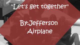 Jefferson Airplane quotLets get togetherquot [upl. by Cheston]