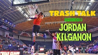 Trash Talk Episode 1 Jordan Kilganon on Dunk Contest With Zach Lavine amp Almost Dunking Over Drake [upl. by Waylan963]