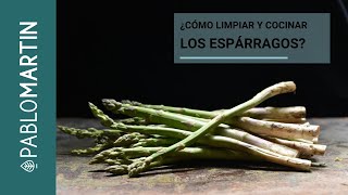 ¿CÓMO LIMPIAR Y COCINAR LOS ESPÁRRAGOS Las mil y una forma de consumirlos [upl. by Eissolf]