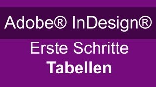 Adobe® InDesign® Tabellen  Erste Schritte [upl. by Jae]