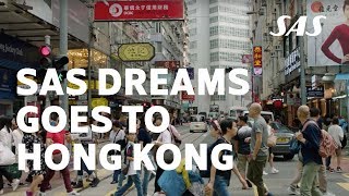 SAS Dreams – Hong Kong [upl. by Sarid617]