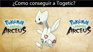 Como conseguir a Togetic en Pokemon Leyendas Arceus [upl. by Jeffery]