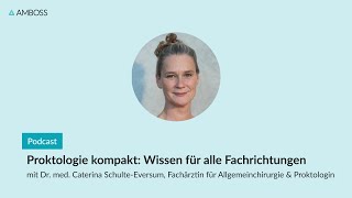 Proktologie kompakt Wissen für alle Fachrichtungen AMBOSSPodcast  140 [upl. by Jepum588]