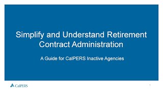 Simplify and Understanding CalPERS Retirement Contract Administration for Inactive Agencies [upl. by Aihcela]