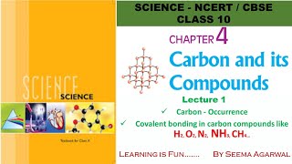 Lecture 1 CARBON AND ITS COMPOUNDS  Occurrence Chemical Bonds Bonding in Carbon compounds [upl. by Stanislaus]