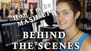 HOW I MAKE MASHUPS  Behind The Scenes [upl. by Ahseet654]