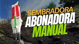 SEMBRADORA ABONADORA MANUAL [upl. by Nennek]