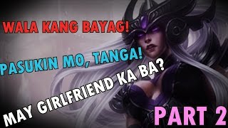 A Typical Filipino Game in League of Legends  PART 2 [upl. by Appledorf]