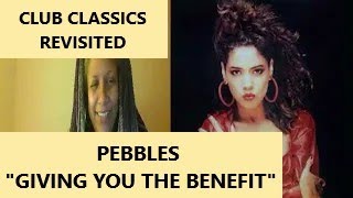 Pebbles quotGiving You The Benefitquot [upl. by Anoit972]