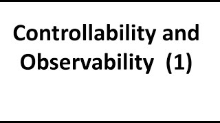 Controllability and Observability 1 [upl. by Isabelle]