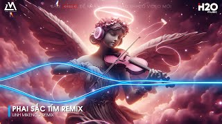 PHAI SẮC TÍM REMIX  MÀU HOA TÍM TRÊN SÔNG NAY NGƯỜI ĐEM BÁN VỘI ĐI RỒI  NONSTOP VINAHOUSE CỰC MẠNH [upl. by Ainesell]