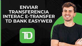 Enviar Interac eTransfer con TD Bank EasyWeb  TD Canada Trust TransferirEnviar Dinero [upl. by Minerva]