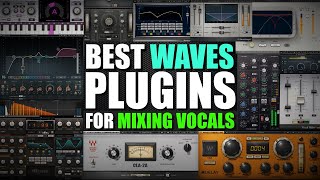 5 Best Plugins For Vocals  Best Waves Plugins For Mixing Vocals in 2021  Make Your Vocals POP [upl. by Chura819]