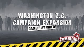 Washington ZC expansion  Gameplay Zombicide 2nd Edition [upl. by Lilly]